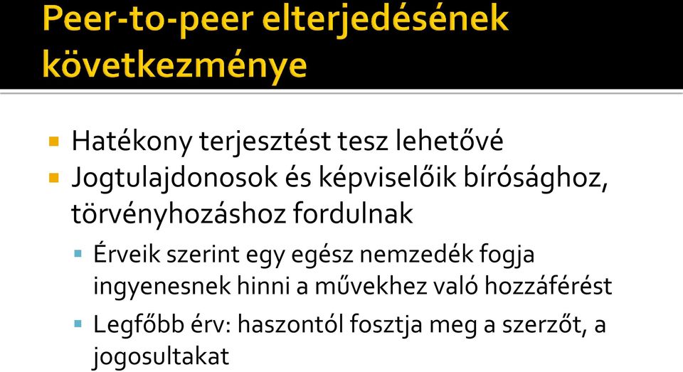 szerint egy egész nemzedék fogja ingyenesnek hinni a művekhez