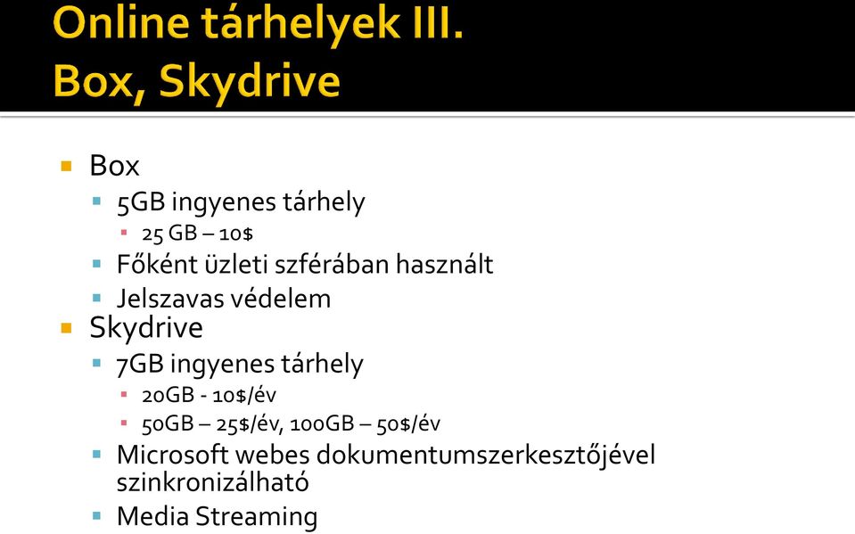 ingyenes tárhely 20GB - 10$/év 50GB 25$/év, 100GB 50$/év