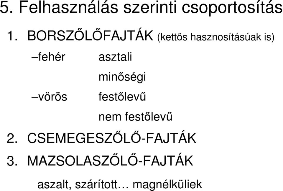 asztali minıségi vörös festılevő nem festılevő 2.