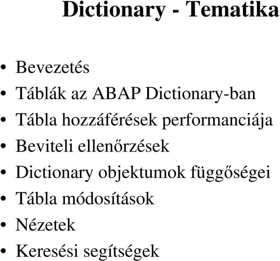 Beviteli ellenőrzések Dictionary objektumok