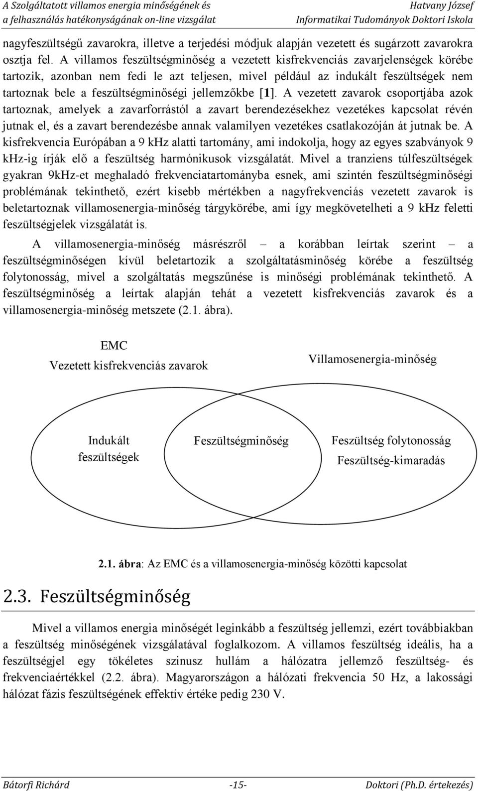 feszültségminőségi jellemzőkbe [1].