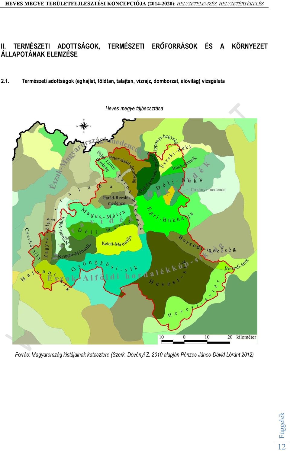 Természeti adottságok (éghajlat, földtan, talajtan, vízrajz, domborzat,