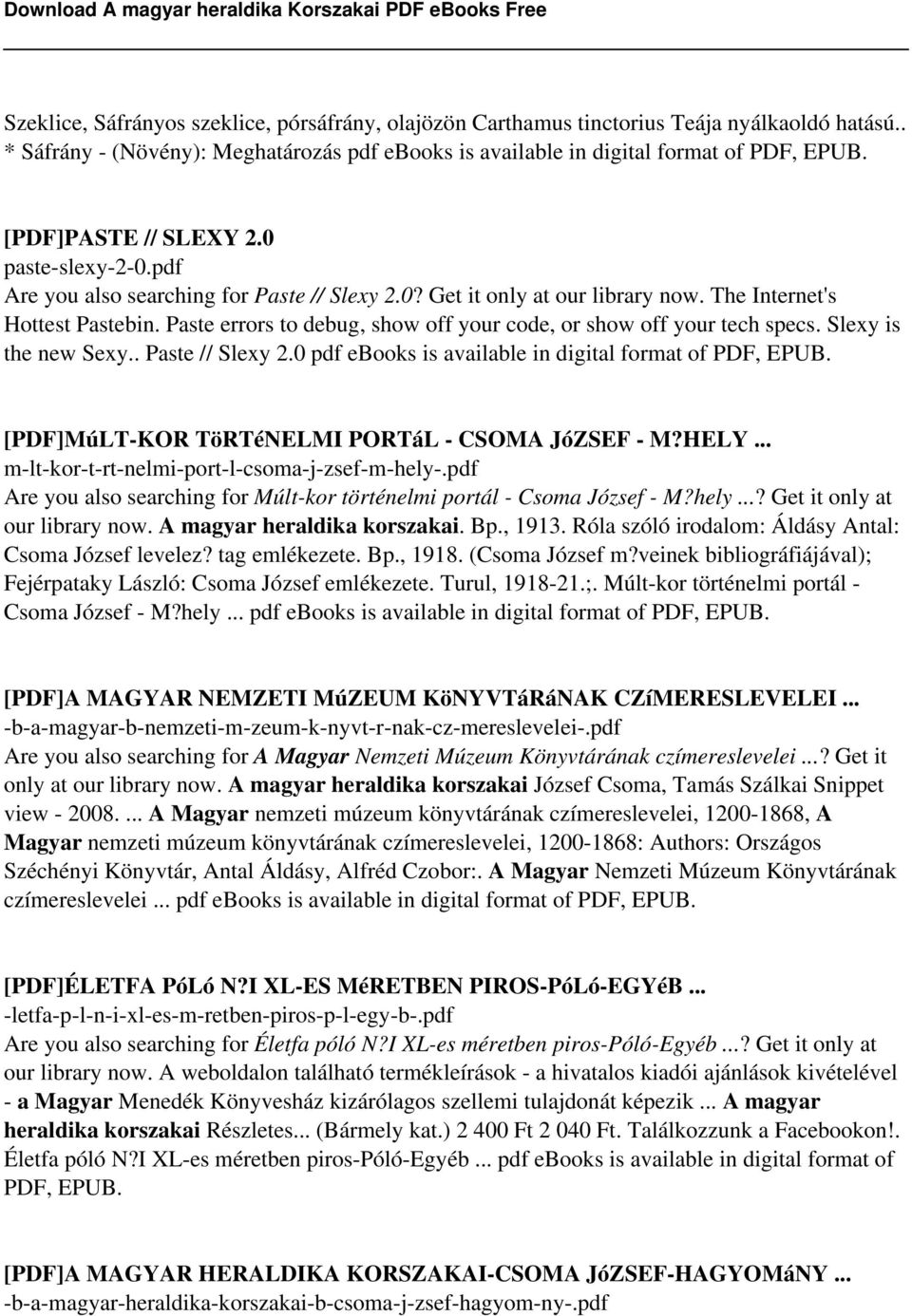 Paste errors to debug, show off your code, or show off your tech specs. Slexy is the new Sexy.. Paste // Slexy 2.0 pdf ebooks is available in digital format of PDF, EPUB.