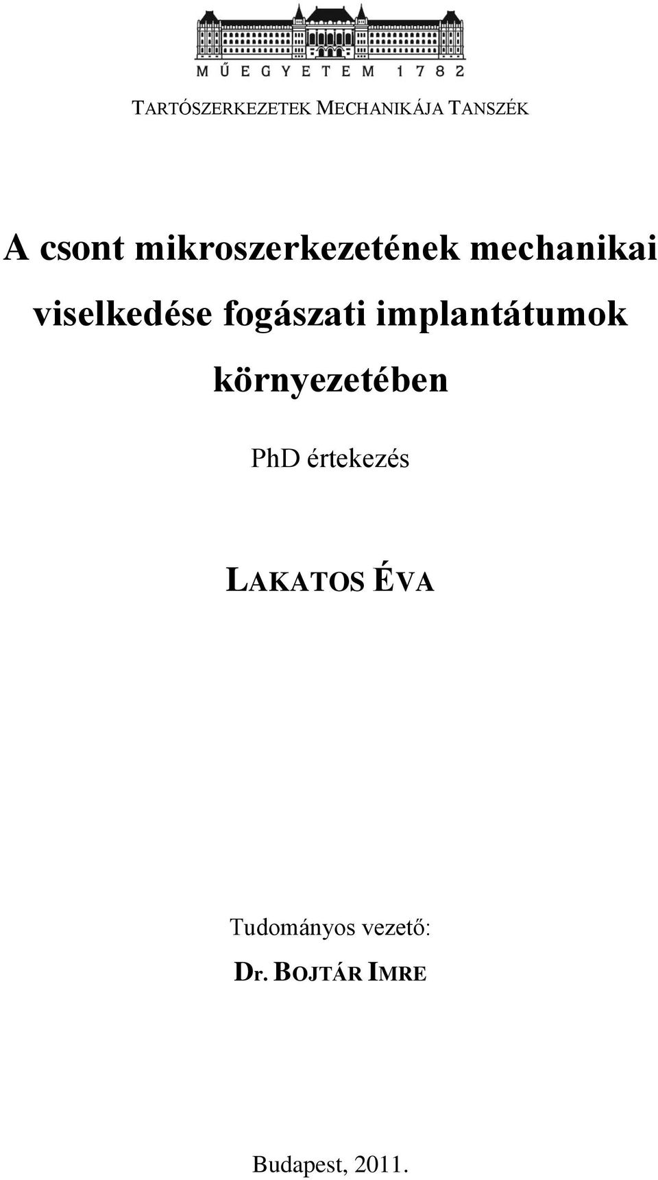 fogászati implantátumok környezetében PhD