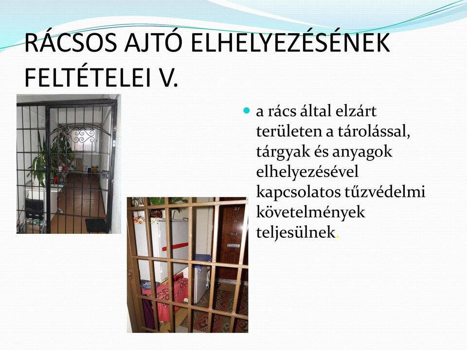 tárolással, tárgyak és anyagok