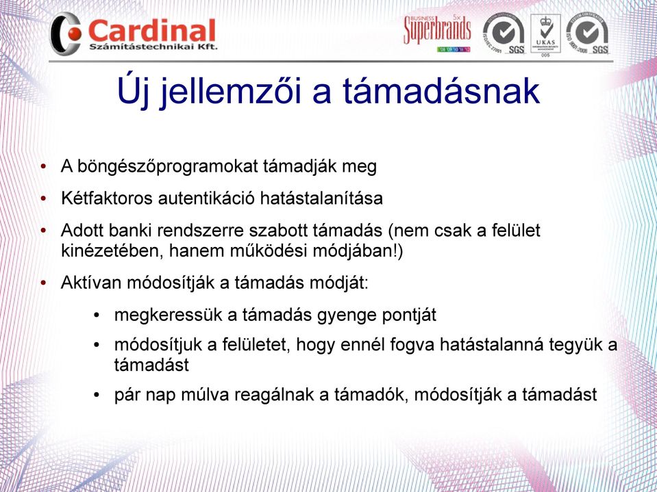 működési módjában!