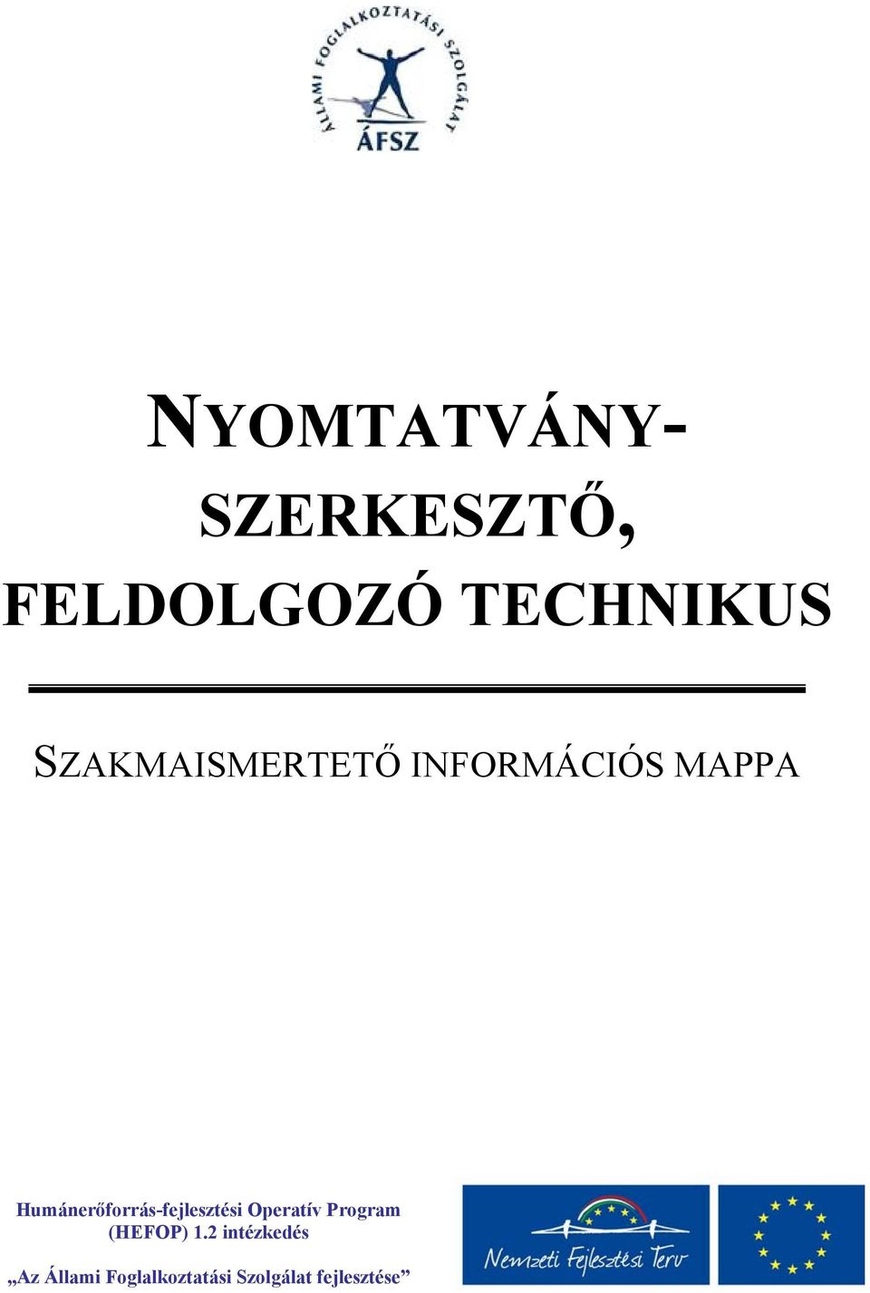 Humánerőforrás-fejlesztési Operatív Program