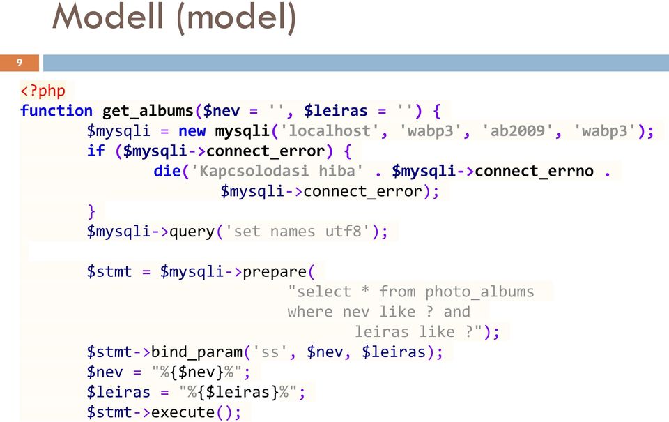 if ($mysqli->connect_error) { die('kapcsolodasi hiba'. $mysqli->connect_errno.