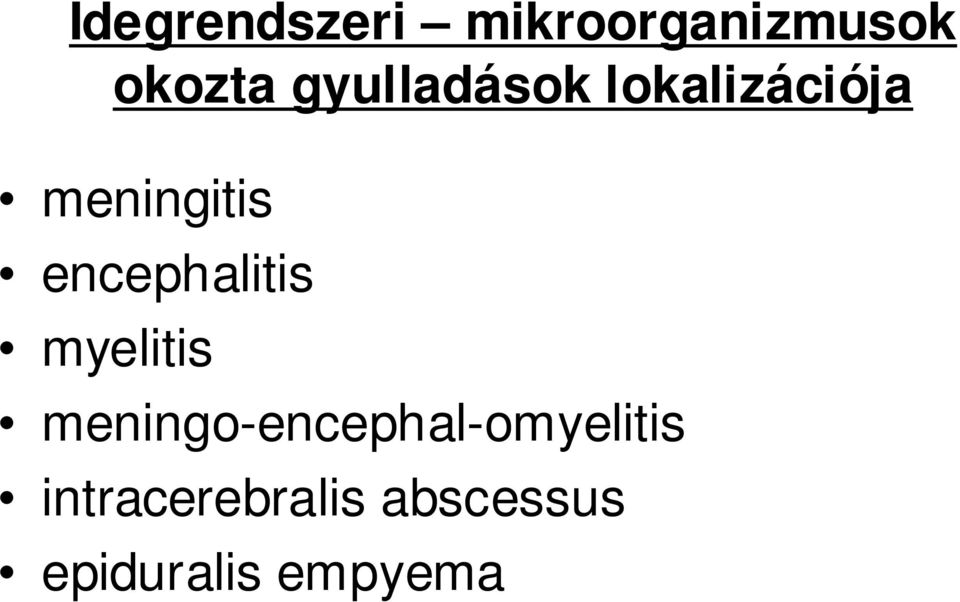 encephalitis myelitis