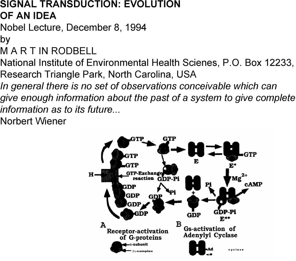 Box 12233, Research Triangle Park, North Carolina, USA In general there is no set of