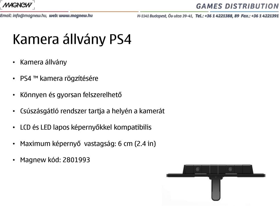 tartja a helyén a kamerát LCD és LED lapos képernyőkkel