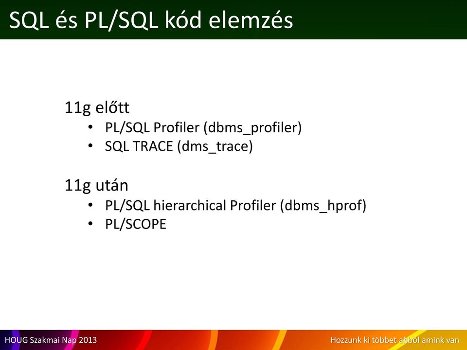 TRACE (dms_trace) 11g után PL/SQL