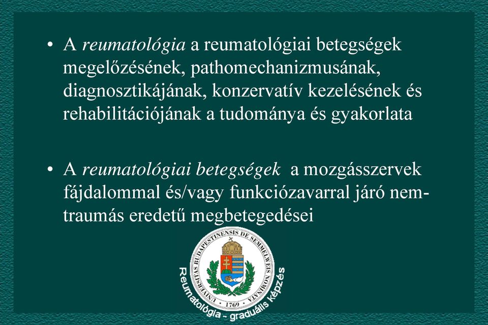 rehabilitációjának a tudománya és gyakorlata A reumatológiai betegségek