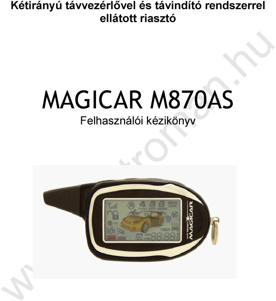 ellátott riasztó MAGICAR