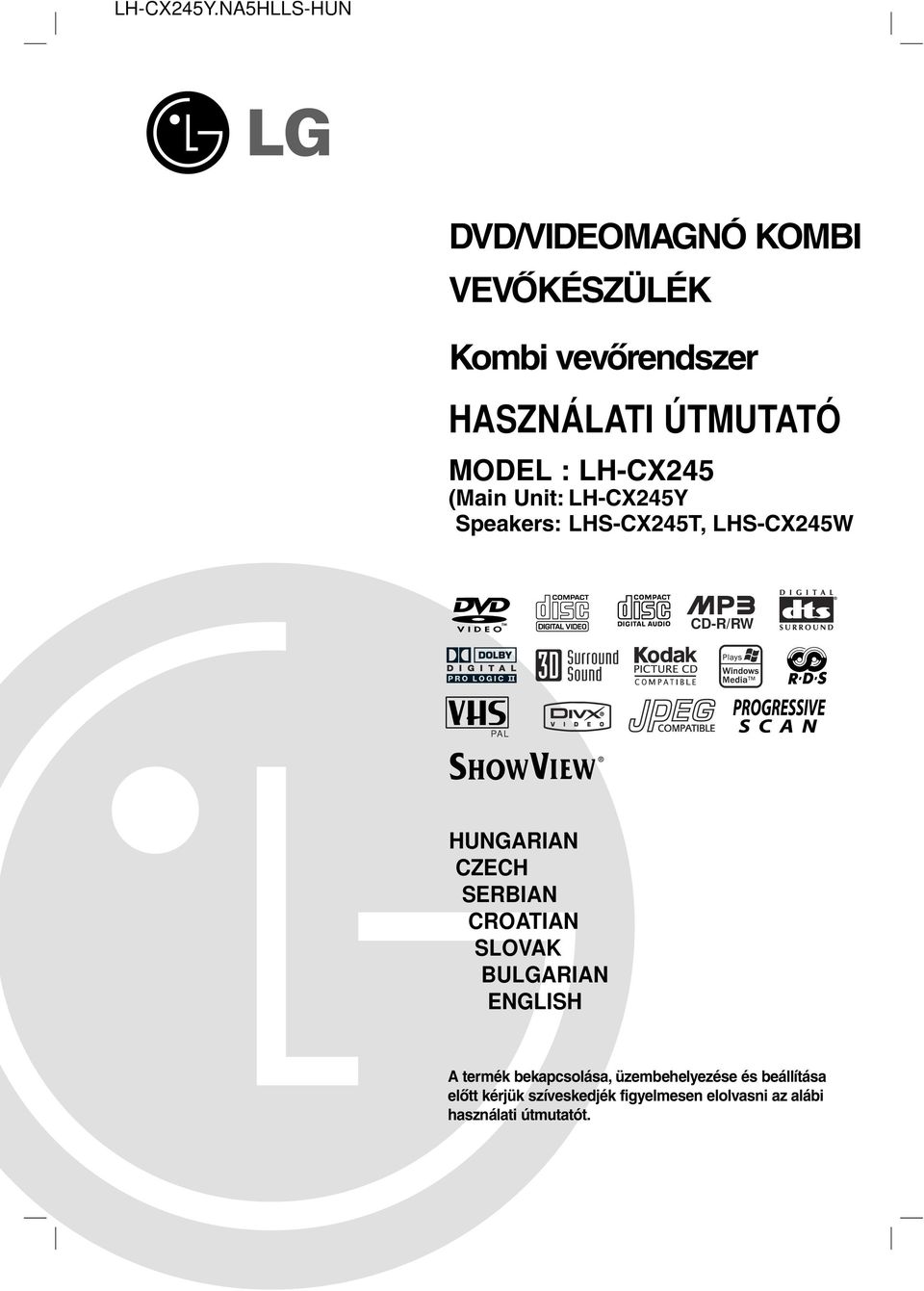 : LH-CX245 (Main Unit: LH-CX245Y Speakers: LHS-CX245T, LHS-CX245W CD-R/RW PAL HUNGARIAN