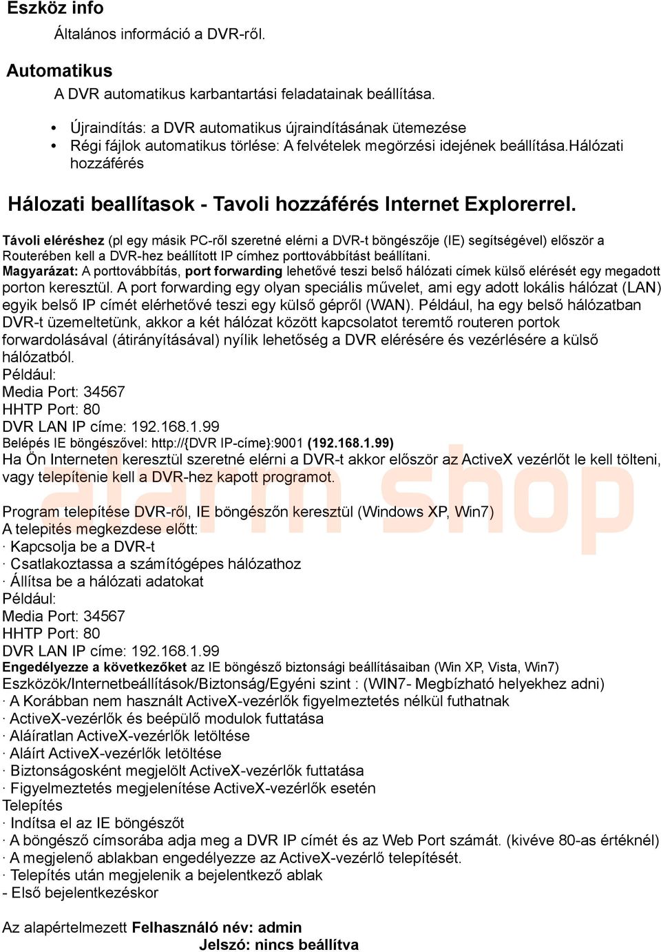 hálózati hozzáférés Hálozati beallítasok - Tavoli hozzáférés Internet Explorerrel.