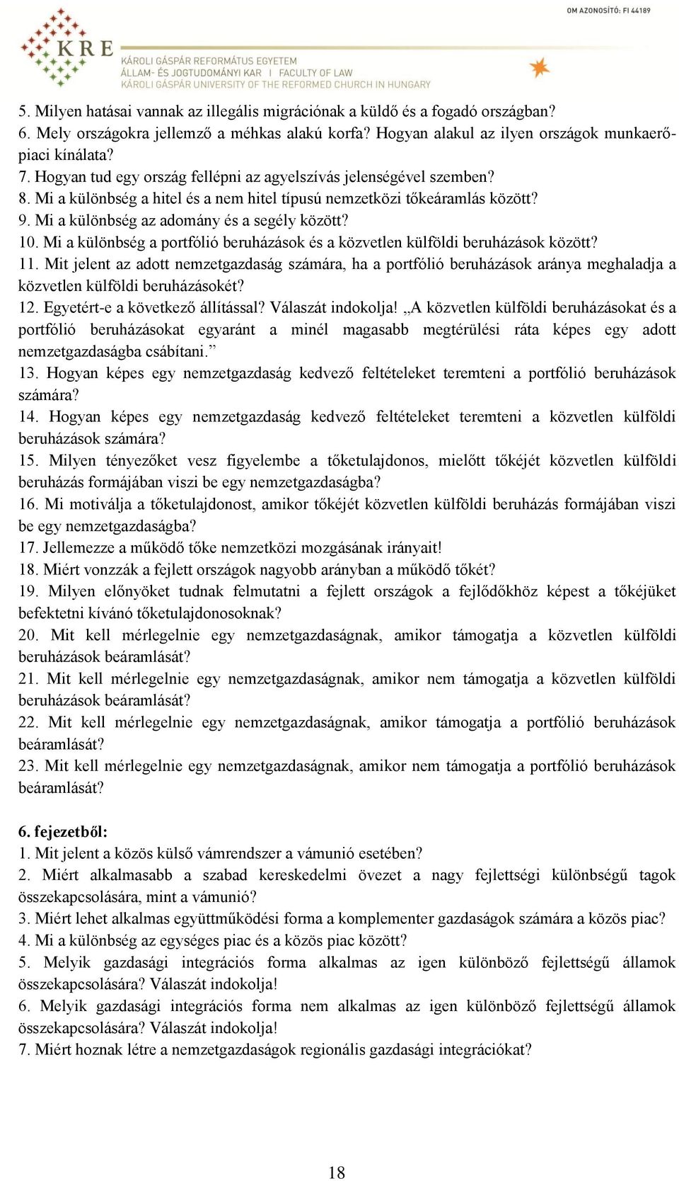 Mi a különbség a portfólió beruházások és a közvetlen külföldi beruházások között? 11.