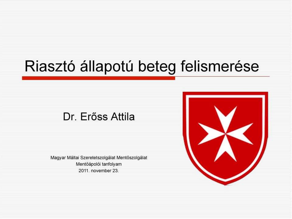 Dr. Erőss Attila