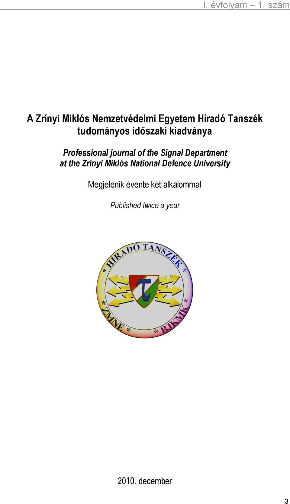 tudományos időszaki kiadványa Professional journal of the Signal