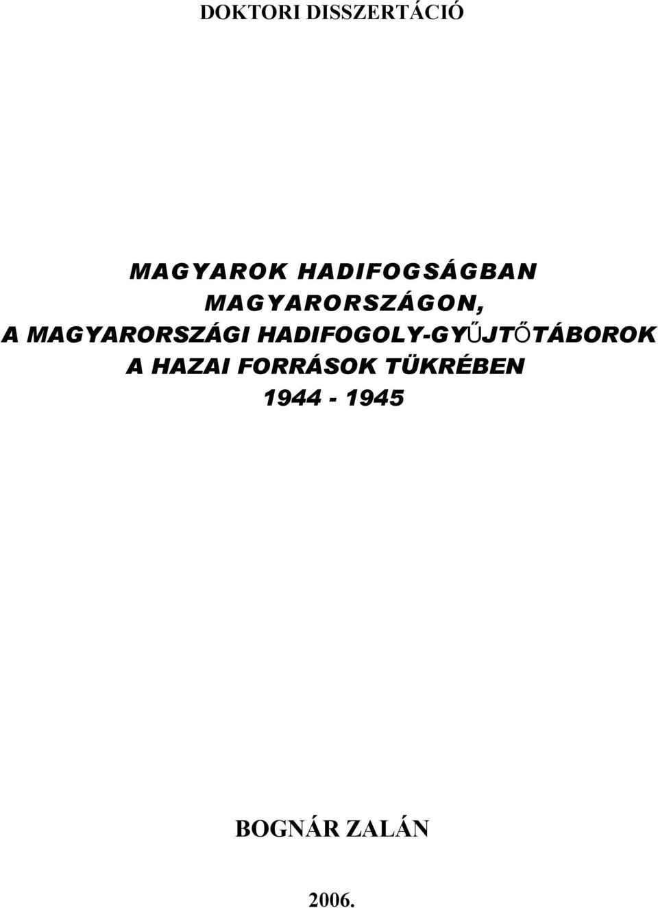 MAGYARORSZÁGI HADIFOGOLY-GYŰJTŐTÁBOROK