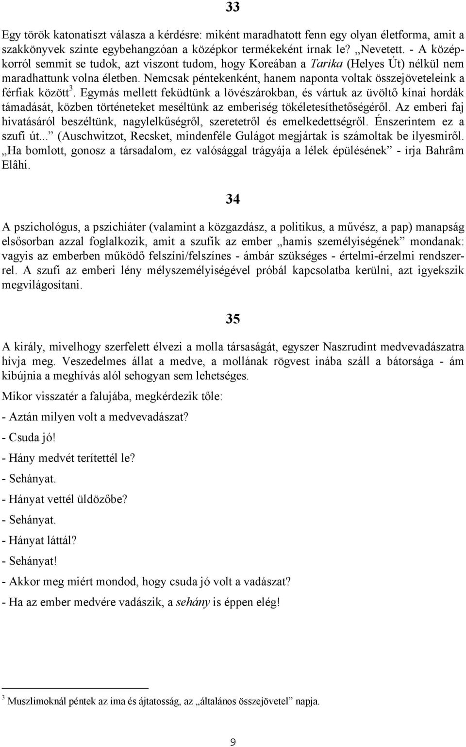 Nemcsak péntekenként, hanem naponta voltak összejöveteleink a férfiak között 3.