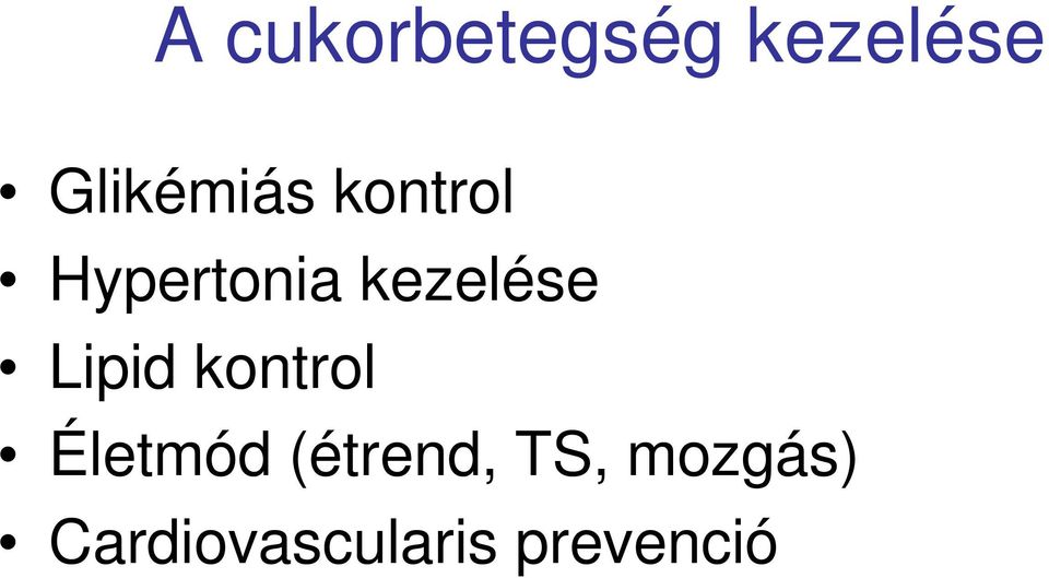 kezelése Lipid kontrol Életmód