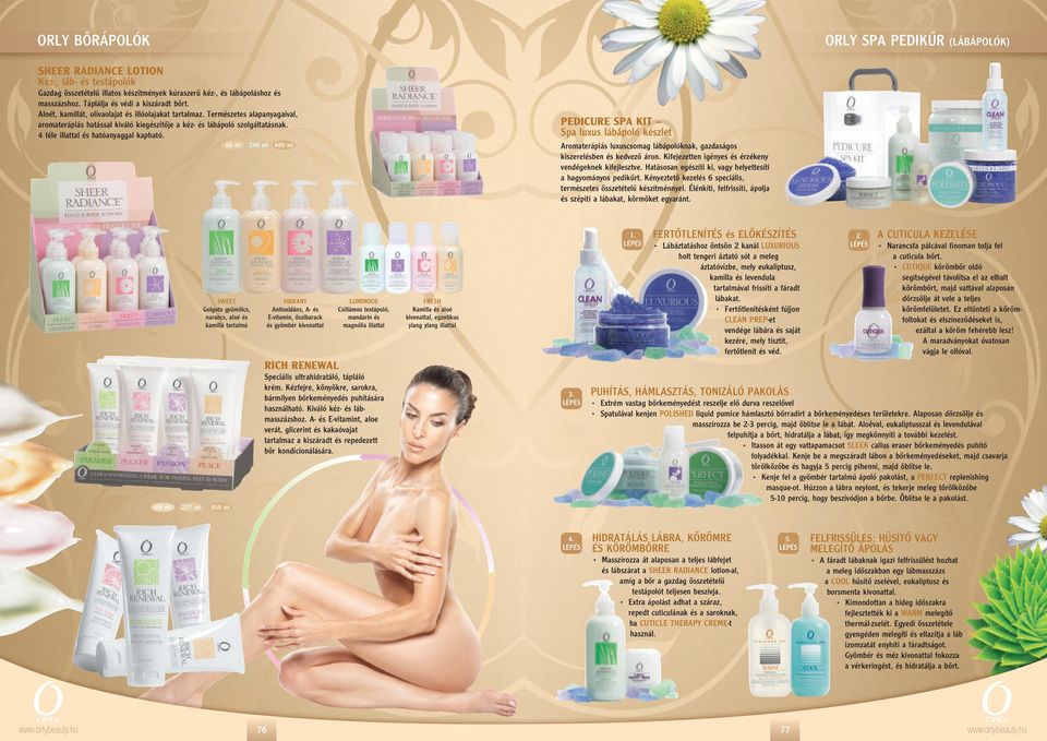 4 féle illattal és hatóanyaggal kapható. 60 ml 240 ml 480 ml PEDICURE SPA KIT Spa luxus lábápoló készlet Aromaterápiás luxuscsomag lábápolóknak, gazdaságos kiszerelésben és kedvezô áron.
