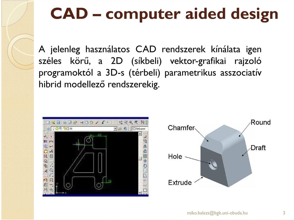 rajzoló programoktól a 3D-s (térbeli) parametrikus asszociatív