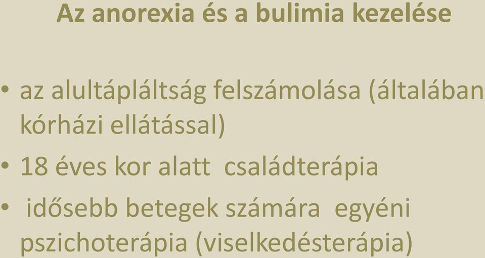 ellátással) 18 éves kor alatt családterápia