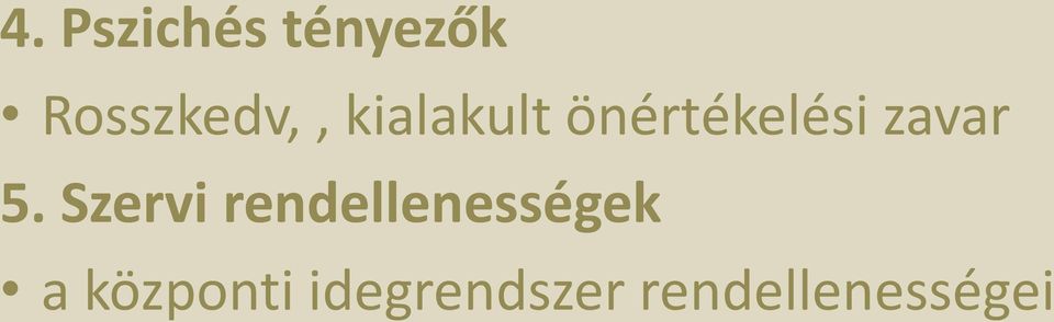 Szervi rendellenességek a