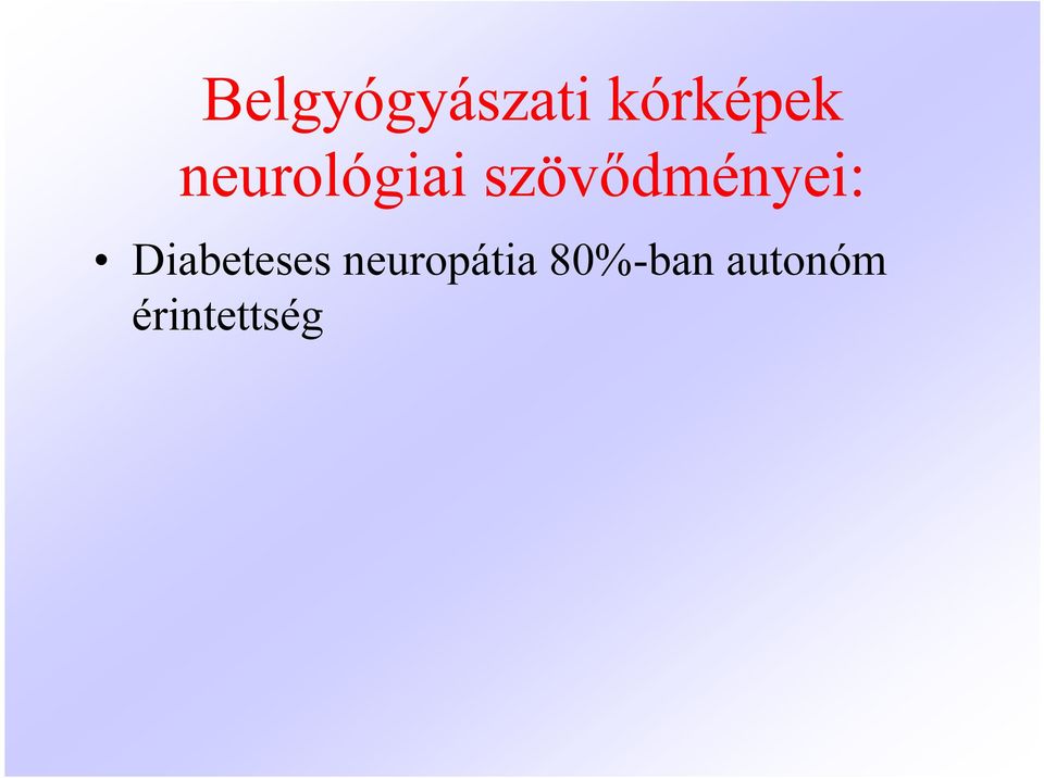 szövődményei: Diabeteses