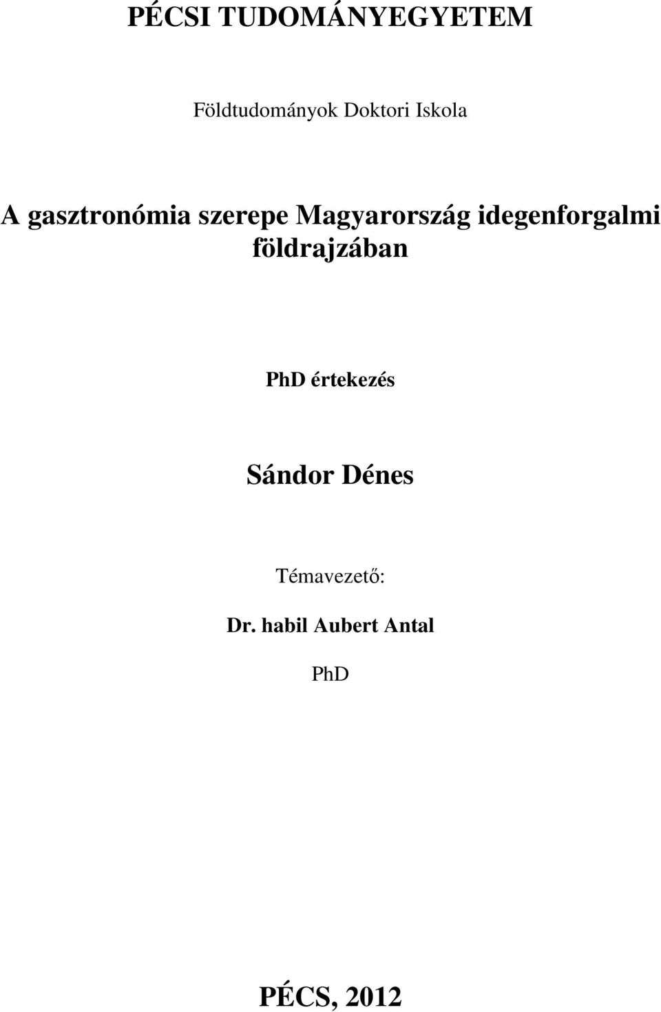 idegenforgalmi földrajzában PhD értekezés