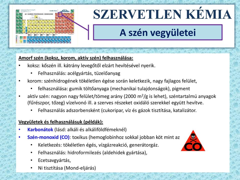 nagyon nagy felület/tömeg arány (2000 m 2 /g is lehet), széntartalmú anyagok (fűrészpor, tőzeg) vízelvonó ill. a szerves részeket oxidáló szerekkel együtt hevítve.