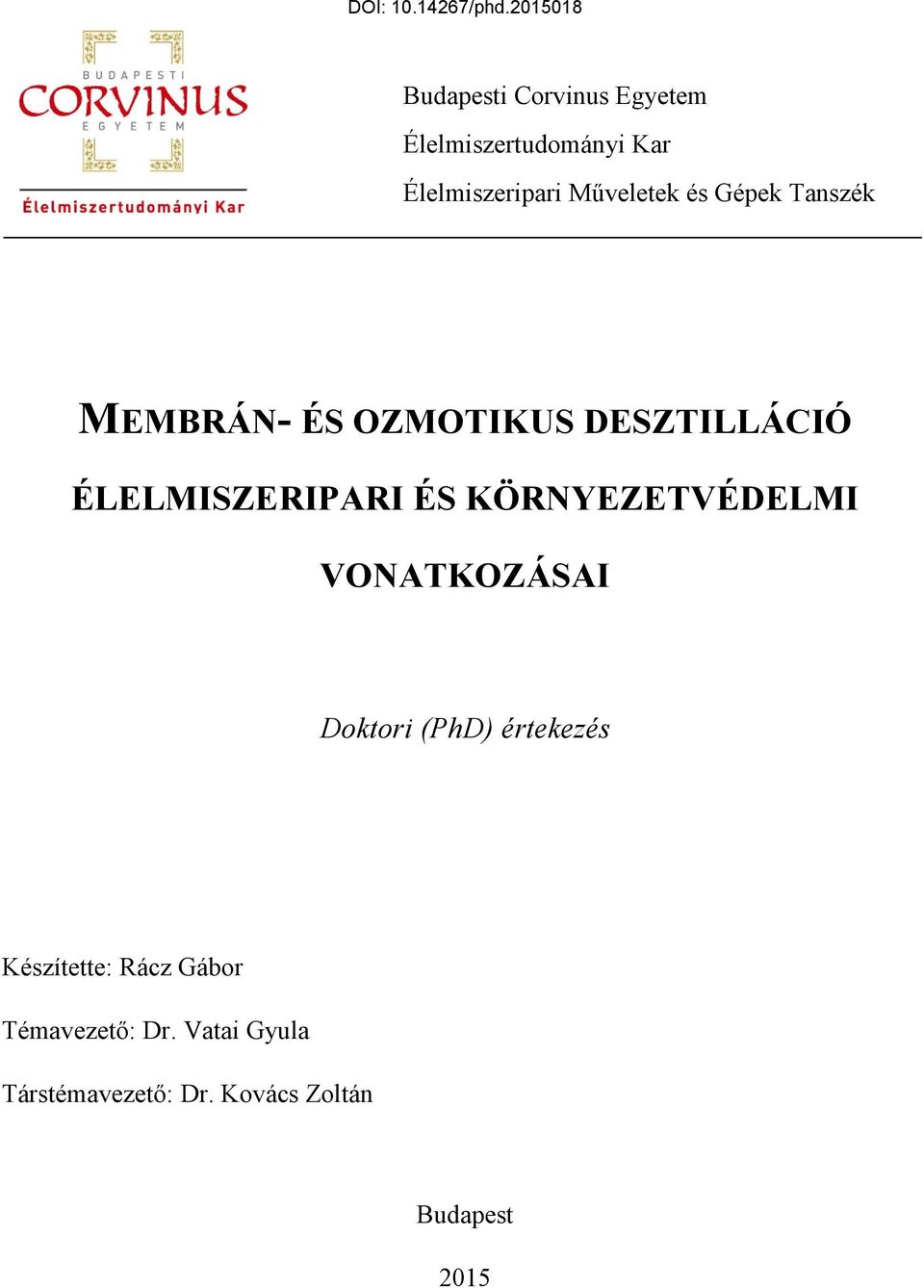 ÉLELMISZERIPARI ÉS KÖRNYEZETVÉDELMI VONATKOZÁSAI Doktori (PhD) értekezés