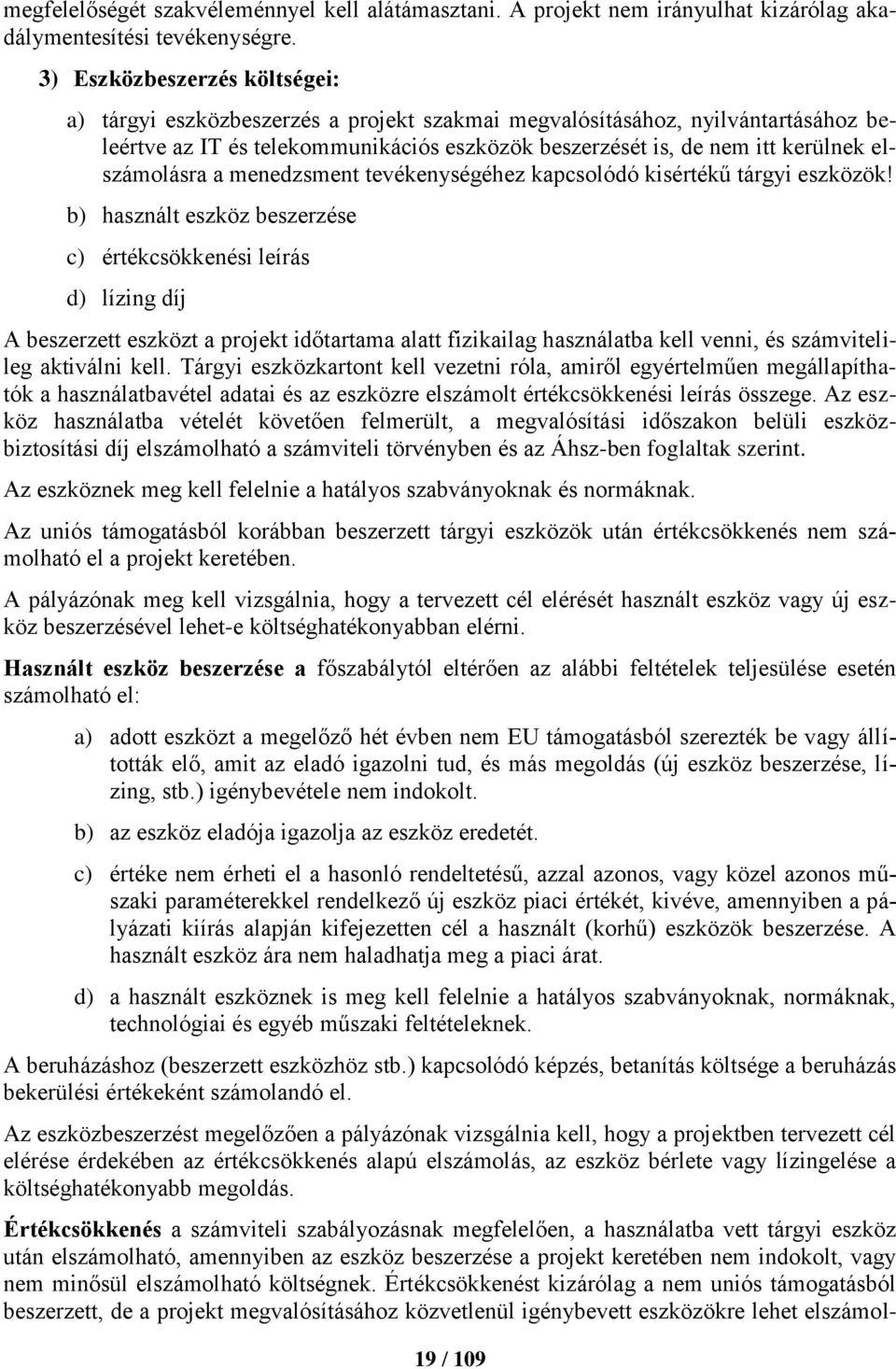 elszámolásra a menedzsment tevékenységéhez kapcsolódó kisértékű tárgyi eszközök!