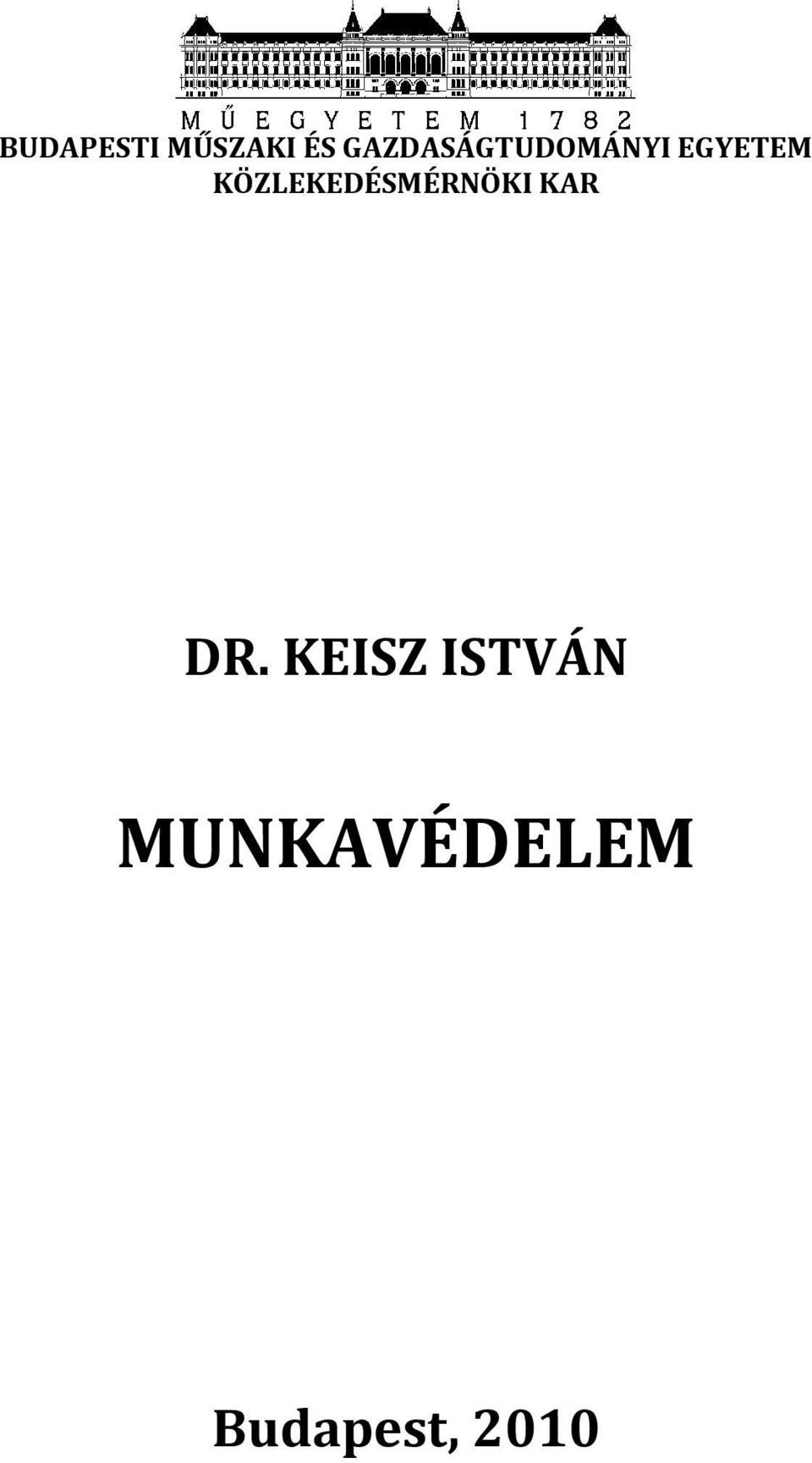 KÖZLEKEDÉSMÉRNÖKI KAR DR.