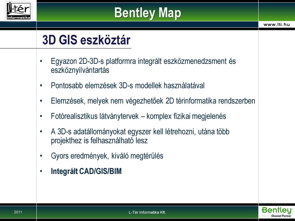 rendszerben Fotórealisztikus látványtervek komplex fizikai megjelenés A 3D-s adatállományokat egyszer