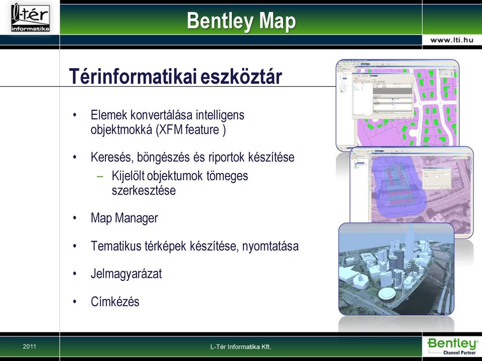 készítése Kijelölt objektumok tömeges szerkesztése Map