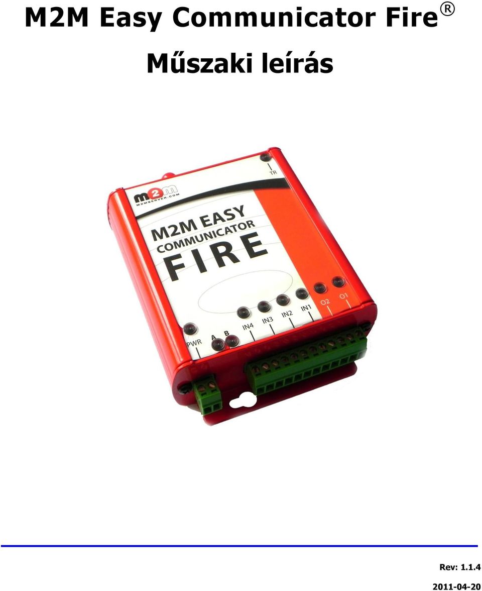 Fire Műszaki