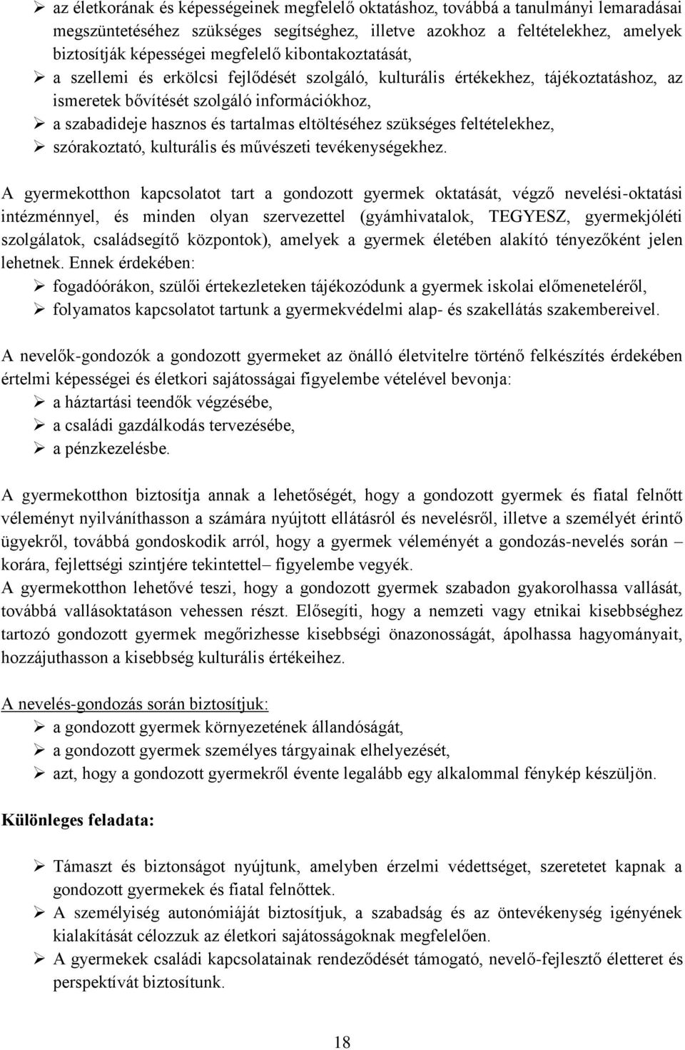 eltöltéséhez szükséges feltételekhez, szórakoztató, kulturális és művészeti tevékenységekhez.