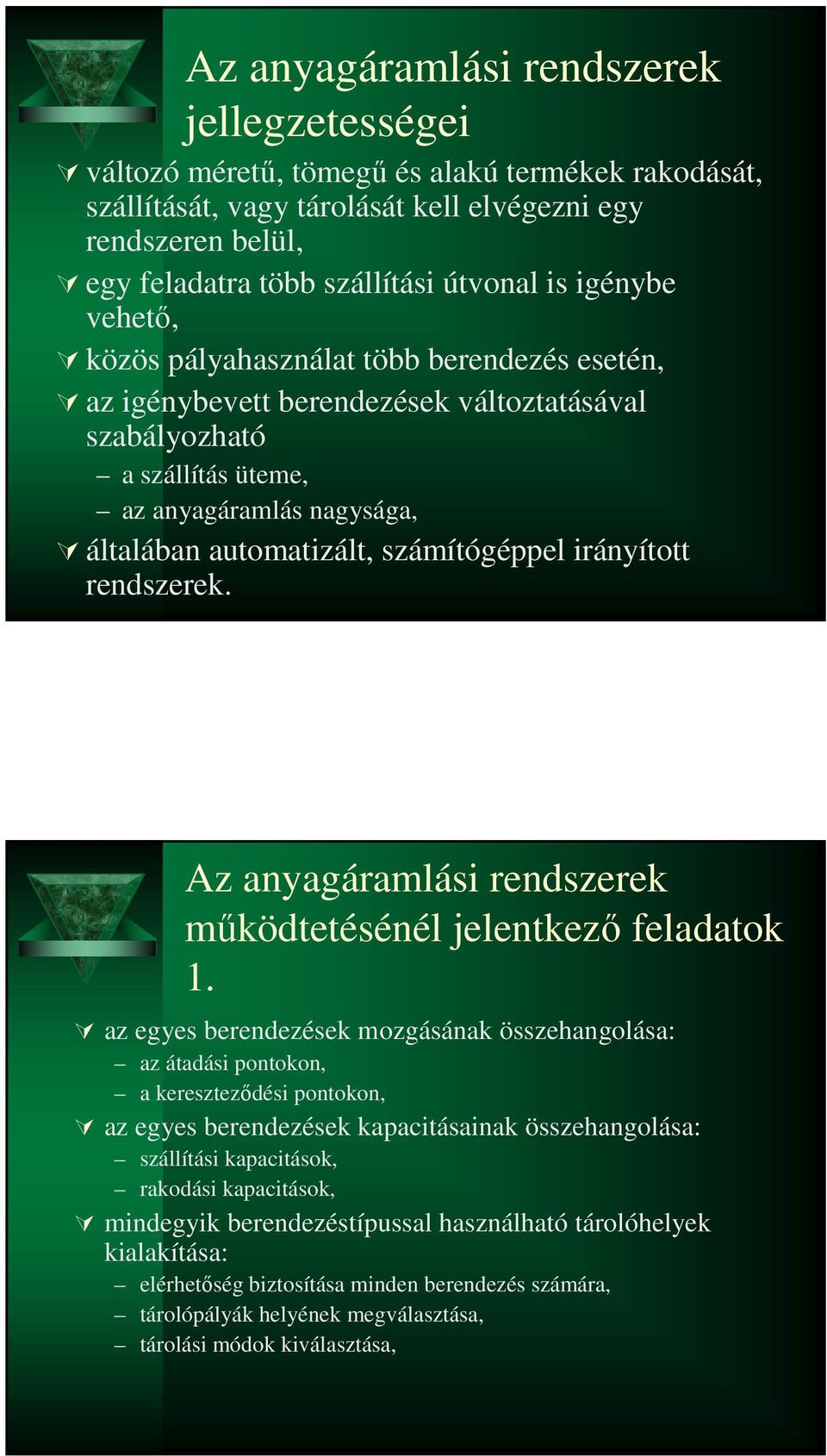 számítógéppel irányított rendszerek. Az anyagáramlási rendszerek működtetésénél jelentkező feladatok 1.