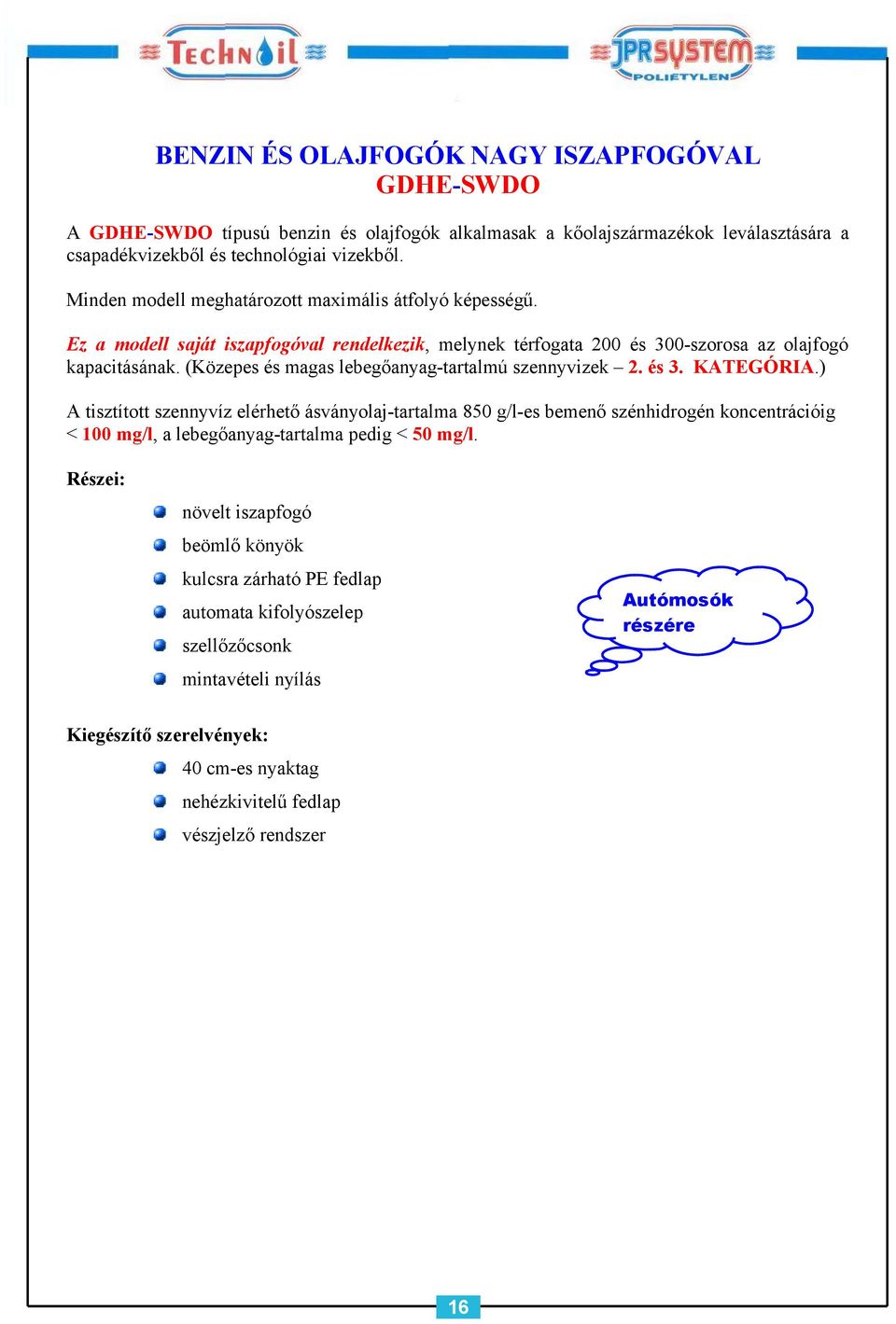 (Közepes és magas lebegőanyag-tartalmú szennyvizek 2. és 3. KATEGÓRIA.