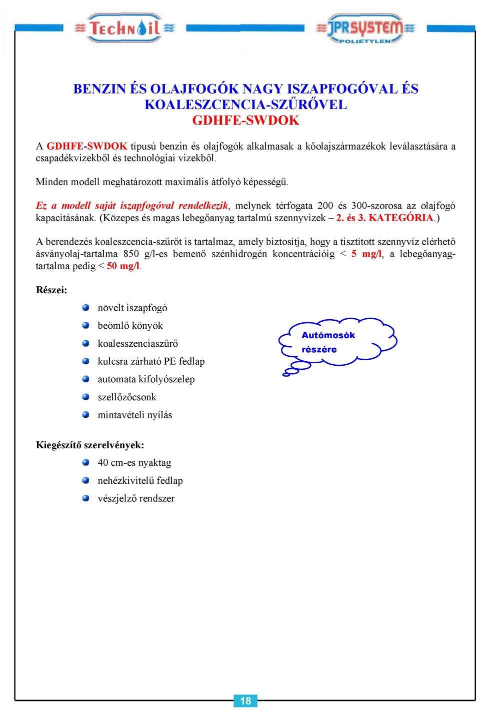 (Közepes és magas lebegőanyag tartalmú szennyvizek 2. és 3. KATEGÓRIA.