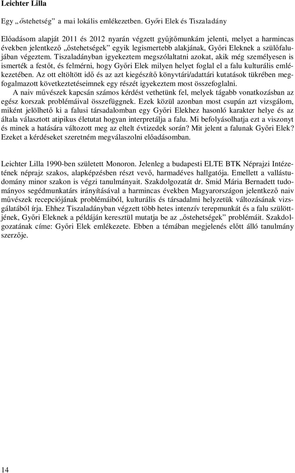 szülőfalujában végeztem.