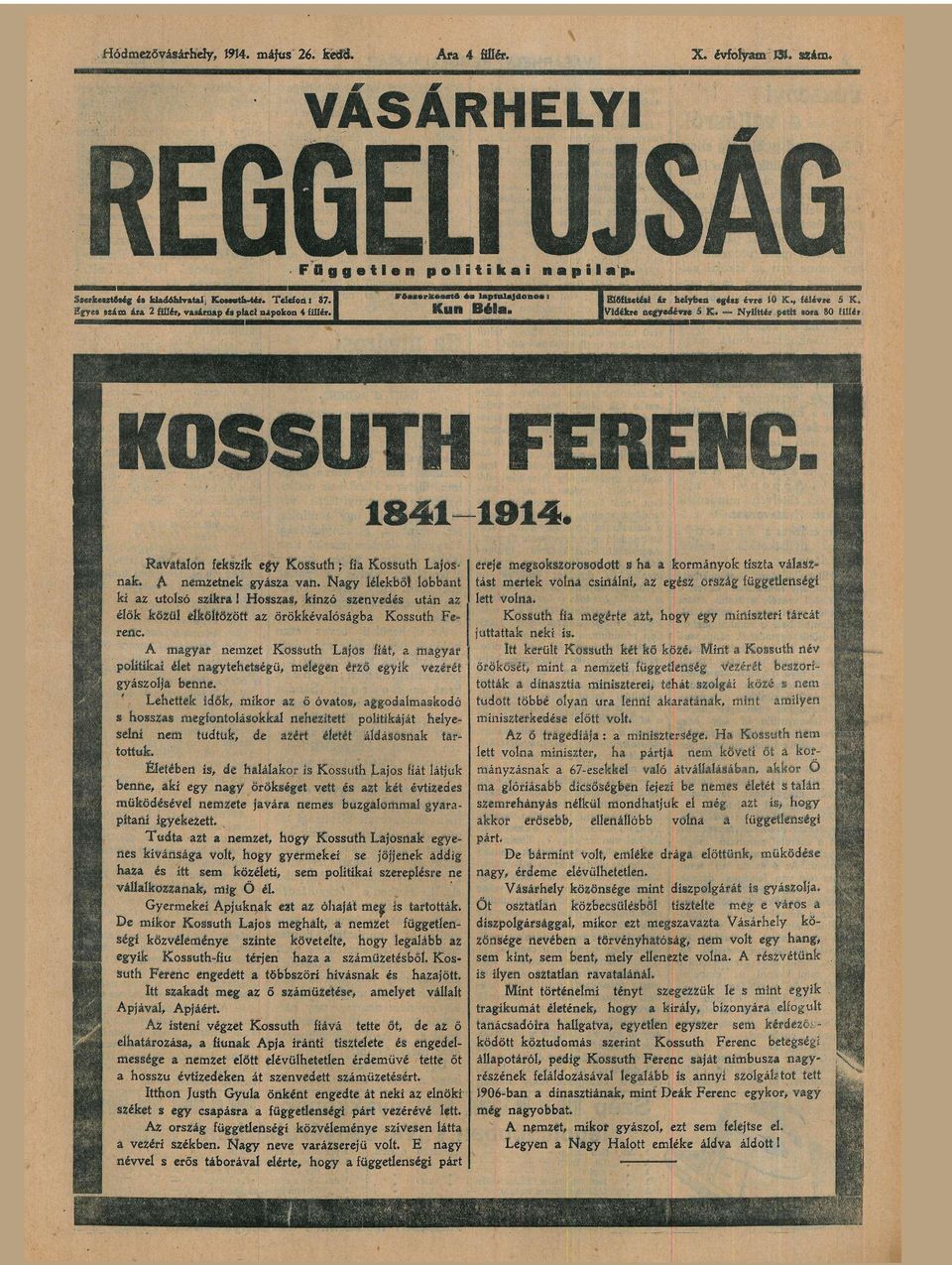 Rvtlo fkszik gy Kossuth; fi Kossuth Ljos k. A mztk gyász v. Ngy lélkből lobbt ki z utolsó szikr I Hosszs kízó szvd utá z élők közül lköltözött z örökkévlóságb Kossuth F rc.