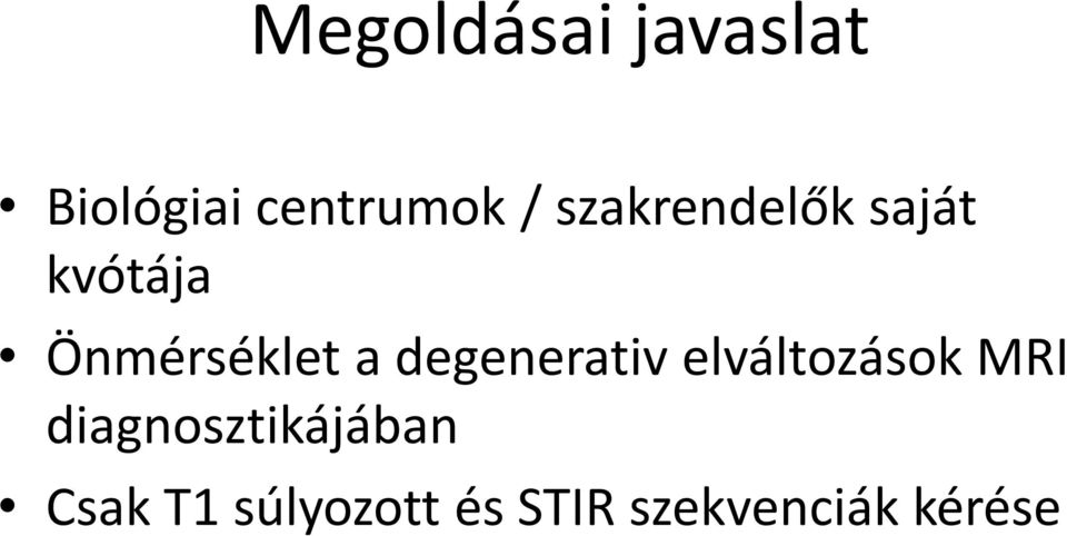 degenerativ elváltozások MRI