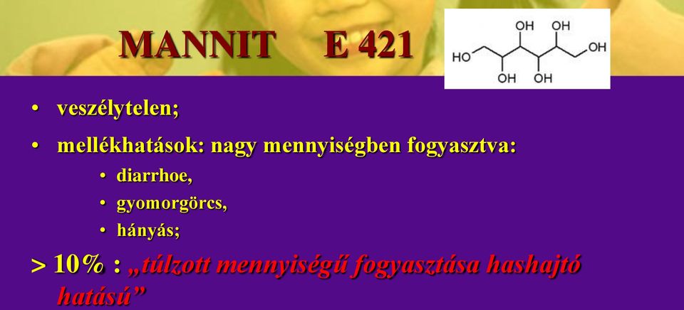 fogyasztva: diarrhoe, gyomorgörcs,