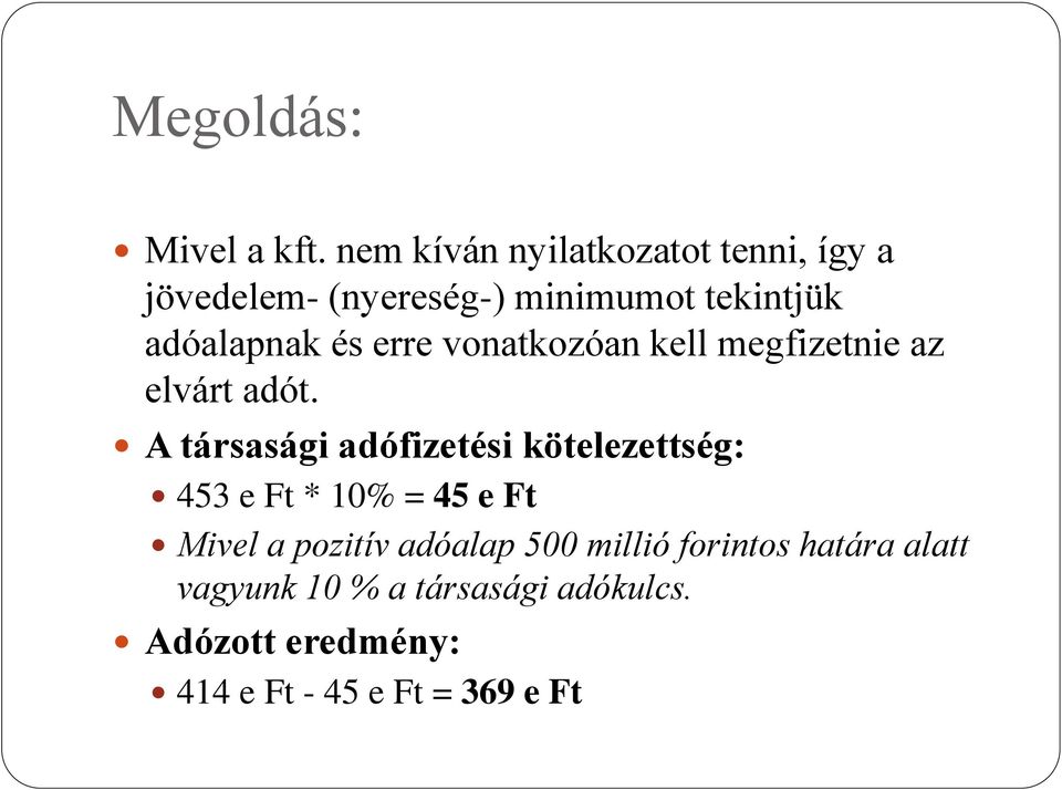 és erre vonatkozóan kell megfizetnie az elvárt adót.