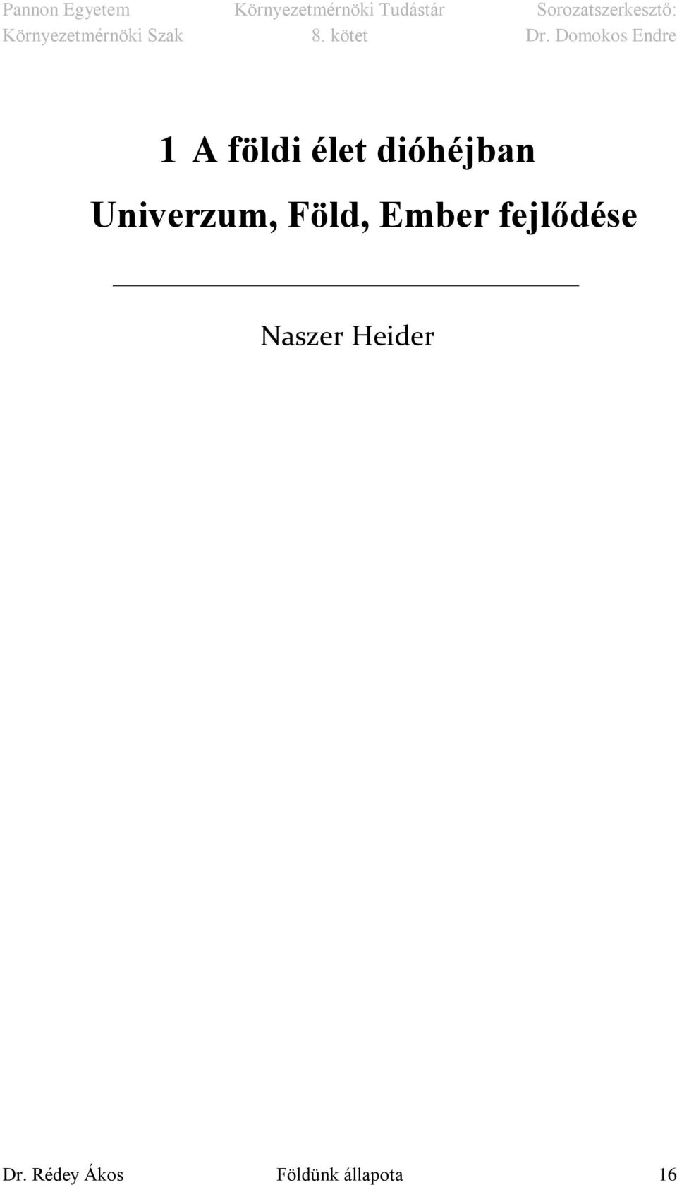 fejlődése Naszer Heider Dr.