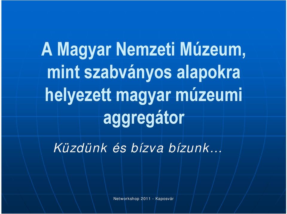 helyezett magyar múzeumi